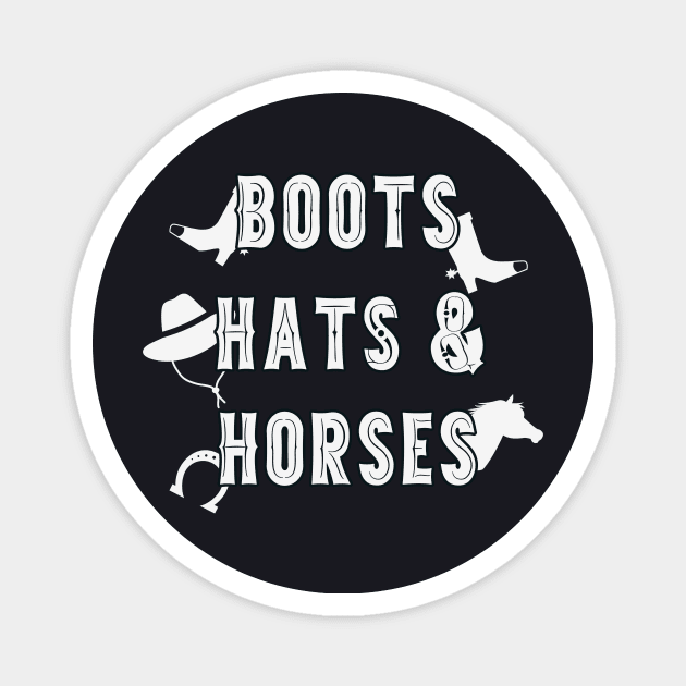 Country Western Hat Western Boots Saying Magnet by Foxxy Merch